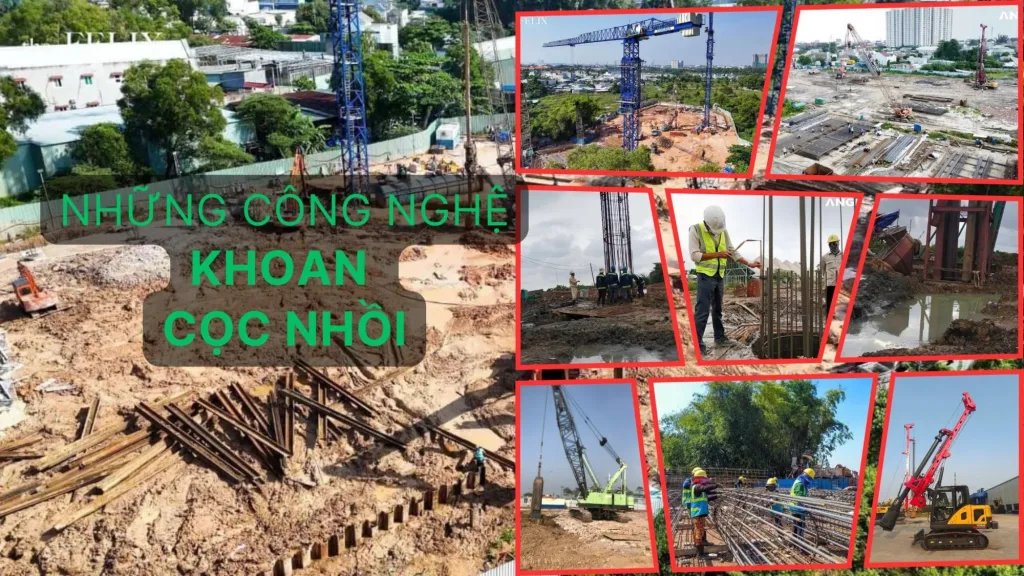 4 Công Nghệ Khoan Cọc Nhồi Phổ Biến