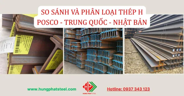 So sánh và phân loại thép H Posco, Trung Quốc, Nhật Bản