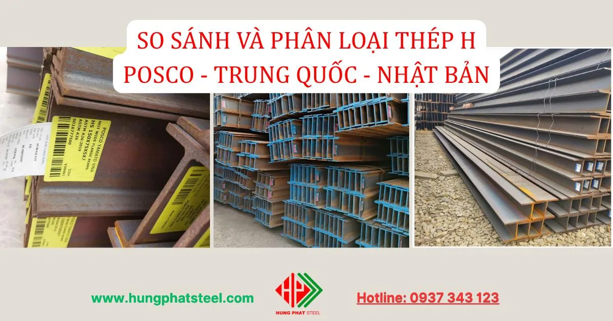 So sánh và phân loại thép H Posco, Trung Quốc, Nhật Bản