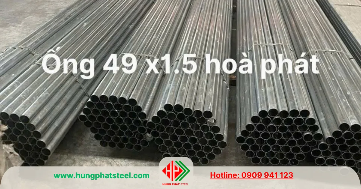 Ống phi 49 x 1.5 Hòa Phát
