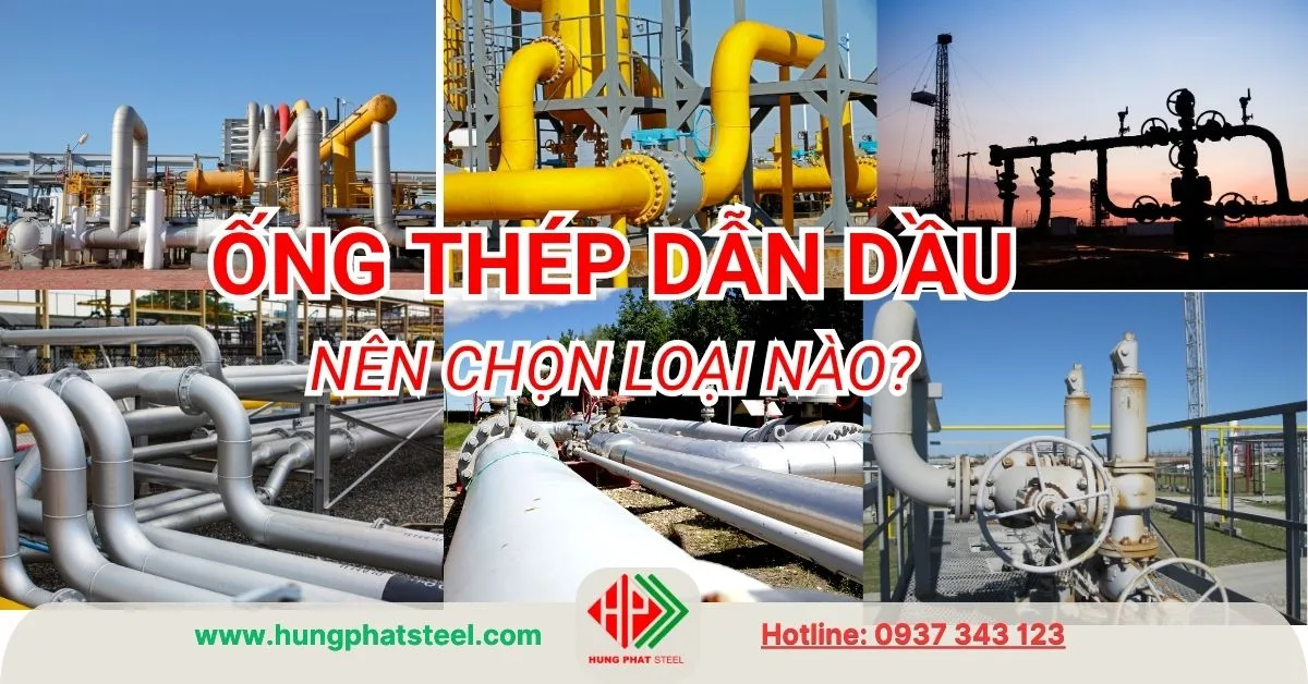 Ống Thép Dẫn Dầu, Nên Dùng Loại Nào
