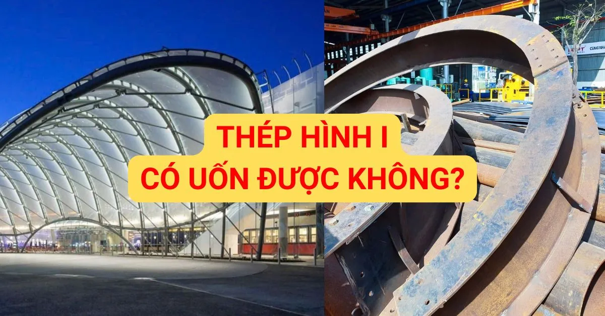 Thép I có uốn được không