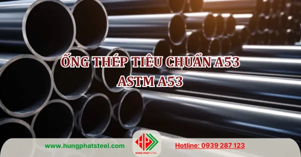 Ống thép tiêu chuẩn A53