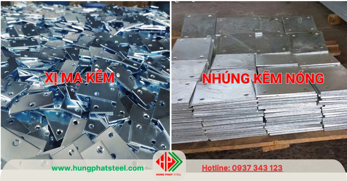 Phân biệt thép xi mạ kẽm và nhúng kẽm nóng