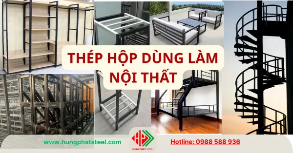 Thép hộp làm nội thất, hướng dẫn chọn lựa