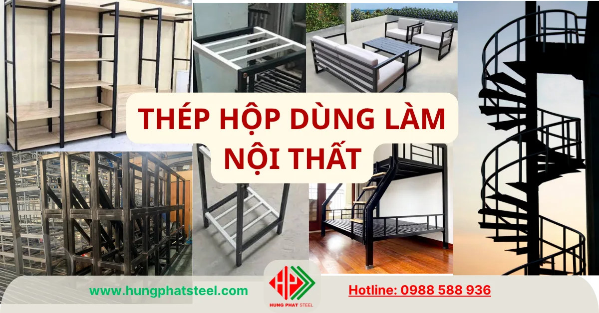 Thép hộp làm nội thất, hướng dẫn chọn lựa