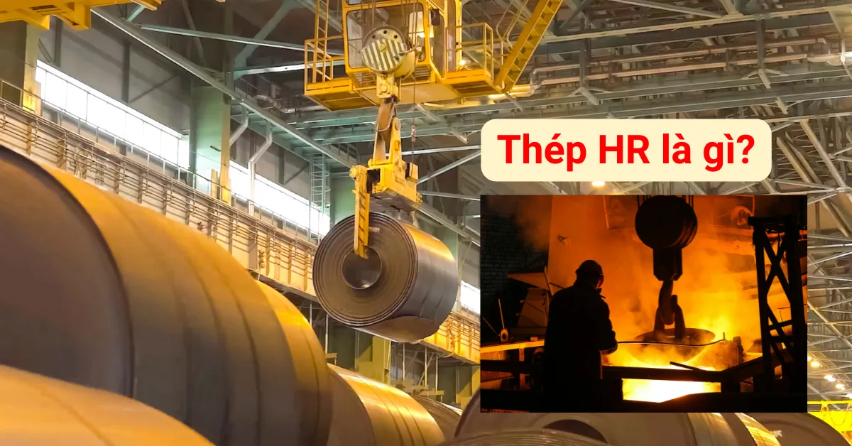 Thép HR Là Gì