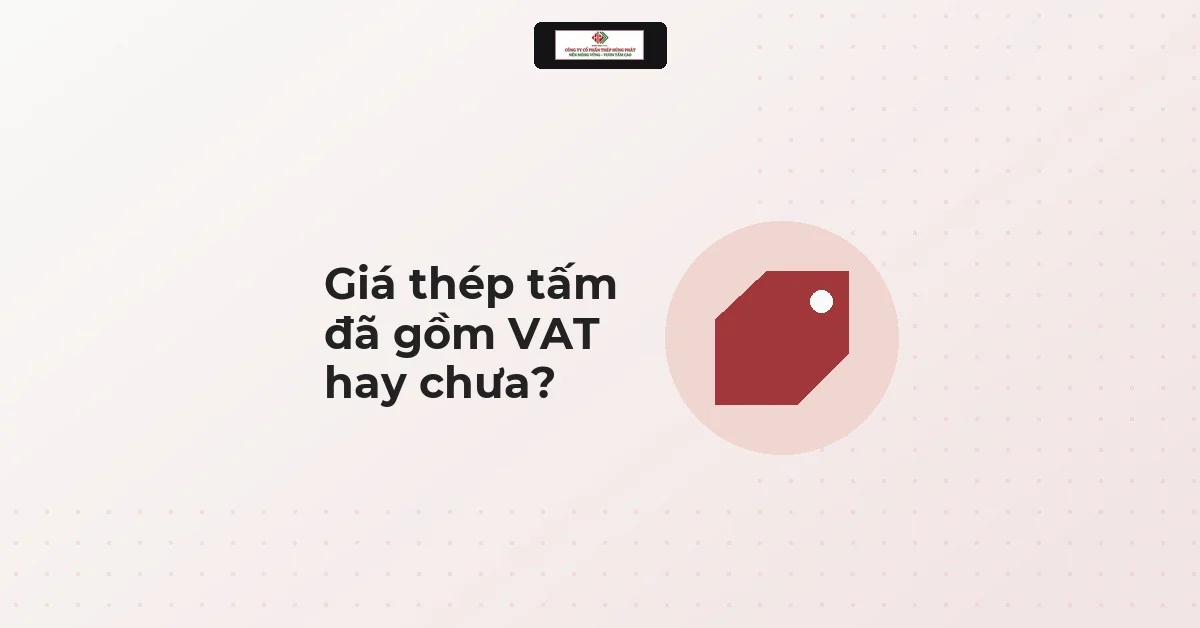 Biểu tượng nhãn giá cùng câu hỏi giá thép tấm đã gồm VAT hay chưa