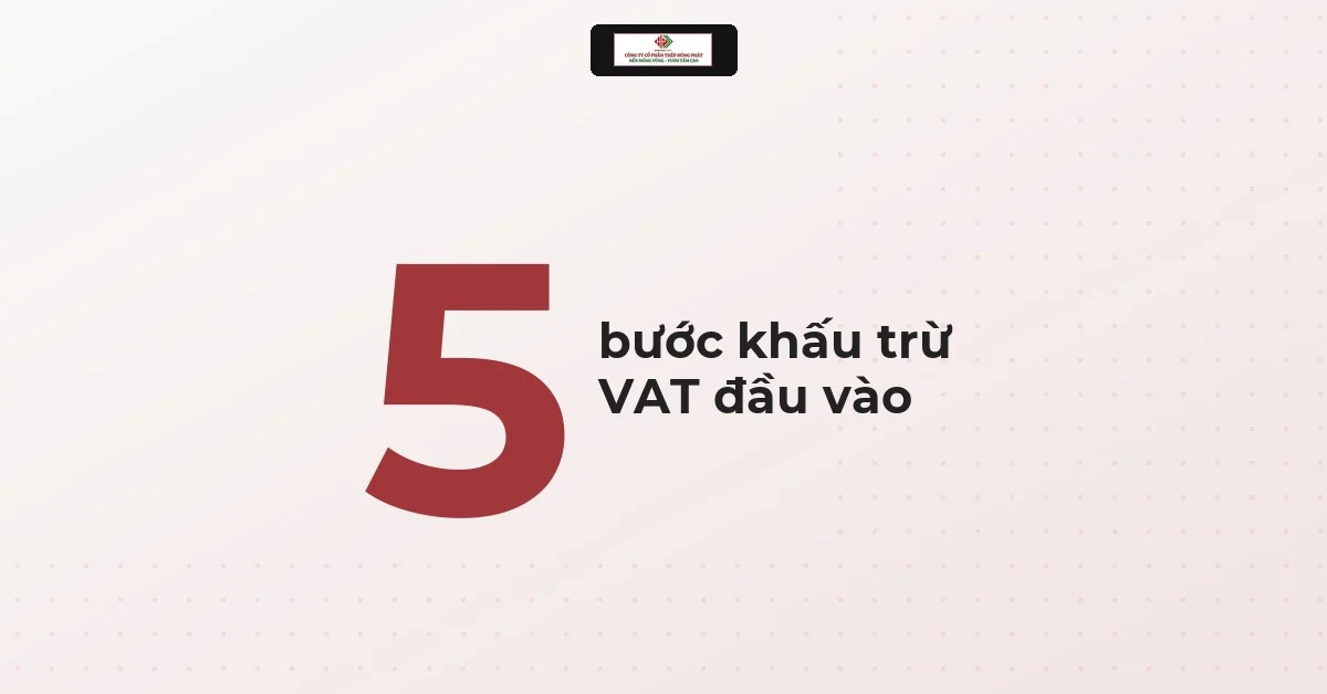 Số 5 lớn cạnh dòng chữ năm bước khấu trừ VAT đầu vào khi mua thép tấm